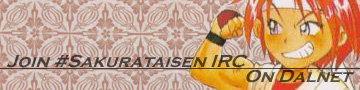 Join #SAKURATAISEN IRC on Dalnet!