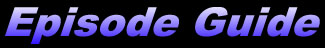 Episode Guide Title