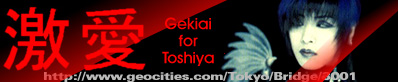 Gekiai for Toshiya