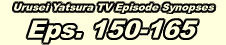 Episodes 150-165