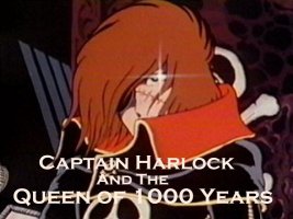 Captain Harlock and the Queen of 1000 years