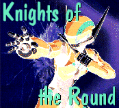 BGC: Knights of the Round